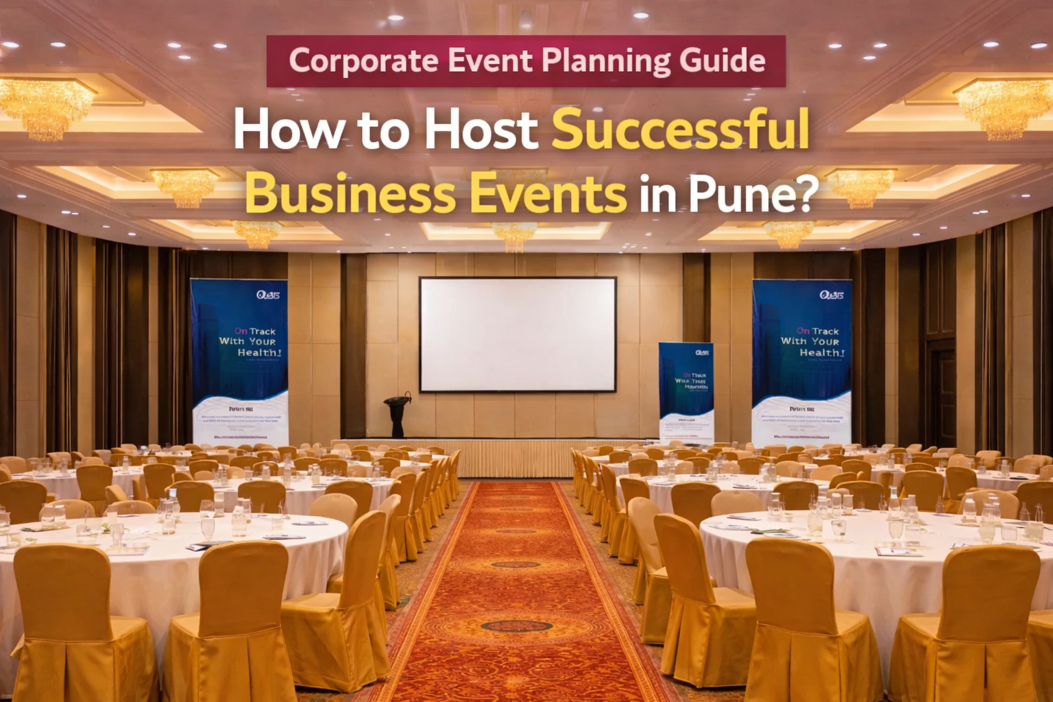 Corporate Event Planning Guide: How to Host Successful Business Events in Pune?