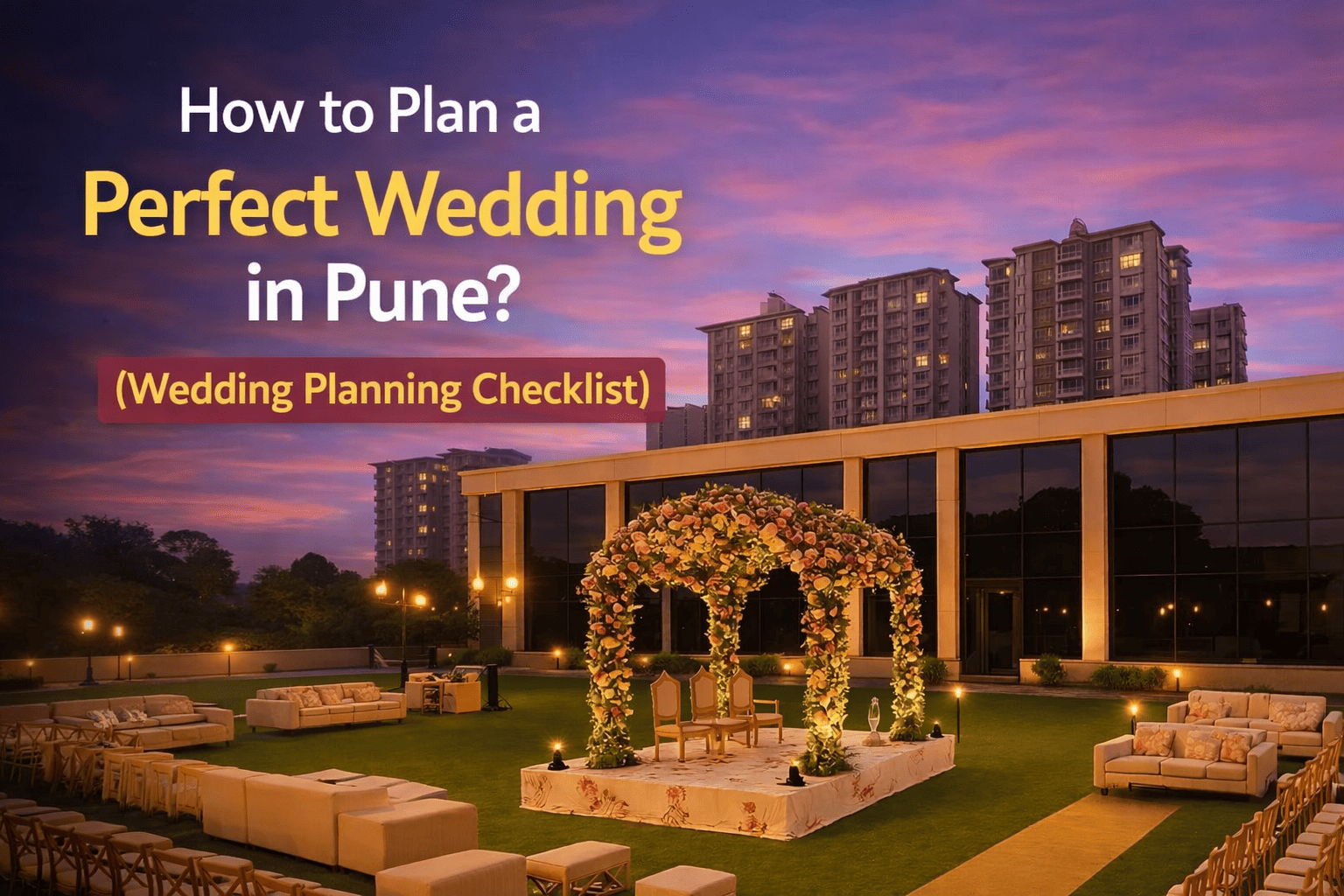 How to Plan a Perfect Wedding in Pune? Complete Guide 2025